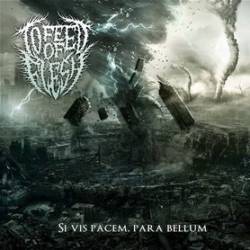 To Feed Of Flesh : Si Vis Pacem, Para Bellum